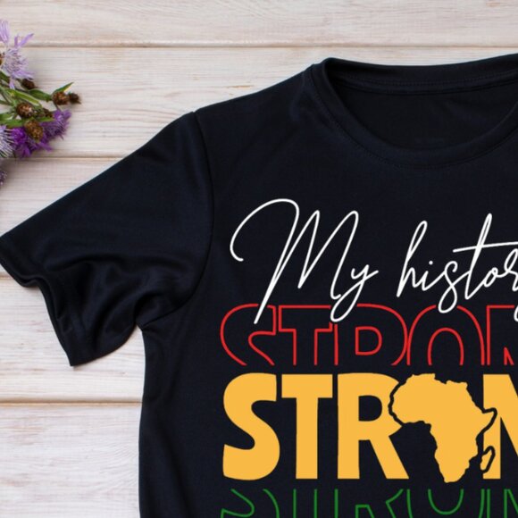 My History is Strong Shirt, Black History Shirt, Juneteenth Shirt - Picture 3 of 4